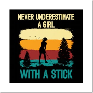 Never Underestimate a Girl with a Stick Funny Golf Women Posters and Art